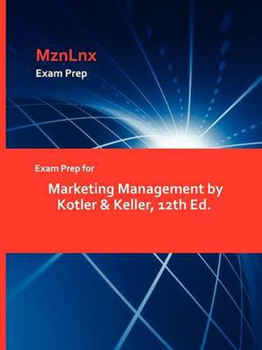 Cover image for Exam Prep for Marketing Management by Kotler & Keller, 12th Ed.