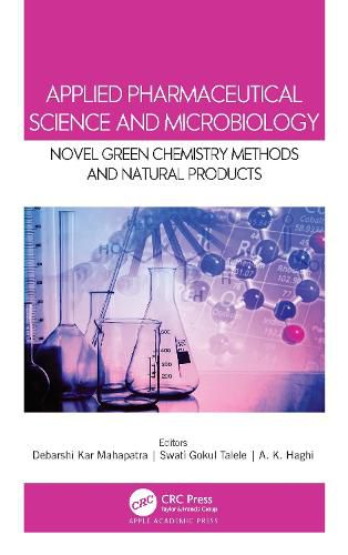 Cover image for Applied Pharmaceutical Science and Microbiology: Novel Green Chemistry Methods and Natural Products