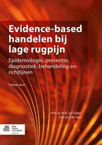 Cover image for Evidence-Based Handelen Bij Lage Rugpijn: Epidemiologie, Preventie, Diagnostiek, Behandeling En Richtlijnen