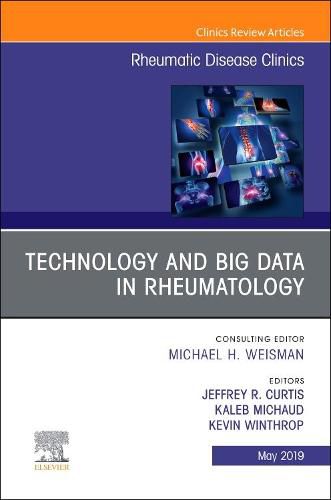 Cover image for Technology and Big Data in Rheumatology , An Issue of Rheumatic Disease Clinics of North America