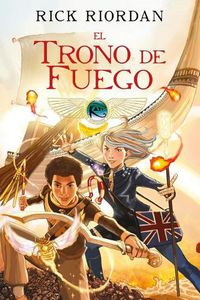 Cover image for El trono de fuego. Novela grafica / The Throne of Fire: The Graphic Novel