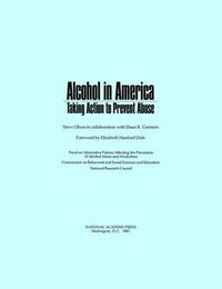 Cover image for Alcohol in America: Taking Action to Prevent Abuse