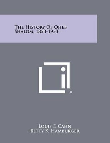 Cover image for The History of Oheb Shalom, 1853-1953