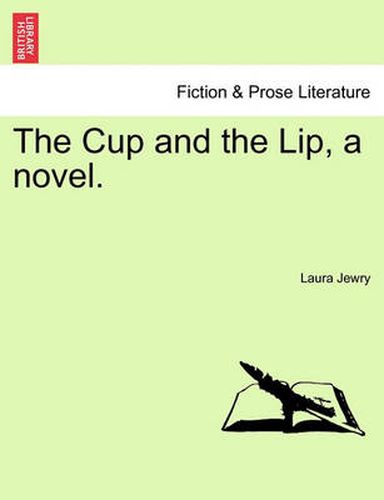 Cover image for The Cup and the Lip, a Novel.