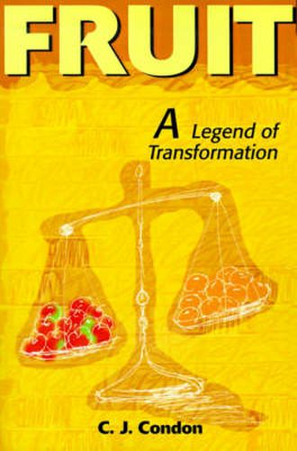 Cover image for Fruit: A Legend of Transformation