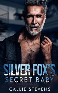 Cover image for Silver Fox's Secret Baby