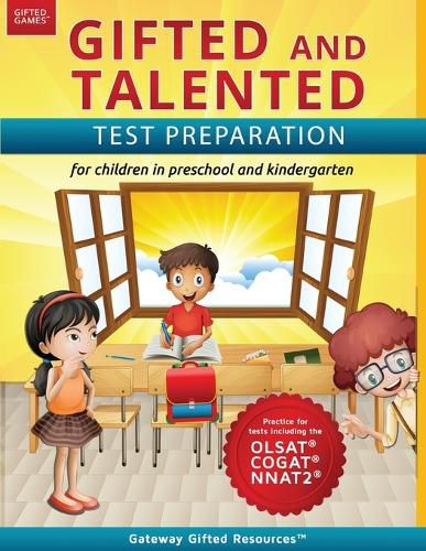 Cover image for Gifted and Talented Test Preparation: Test prep for OLSAT (Level A), NNAT2 (Level A), and COGAT (Level 5/6); Workbook and practice test for children in kindergarten/preschool