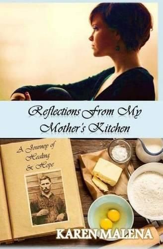 Cover image for Reflections from My Mother's Kitchen: A Journey of Hope & Healing