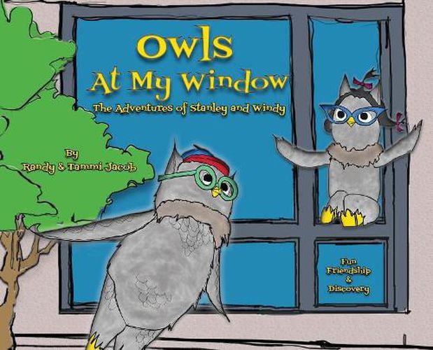 Cover image for Owls at My Window: The Adventures of Stanley and Windy