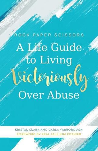 Cover image for A Life Guide to Living Victoriously Over Abuse