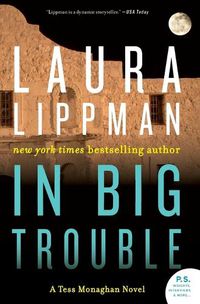 Cover image for In Big Trouble: A Tess Monaghan Novel