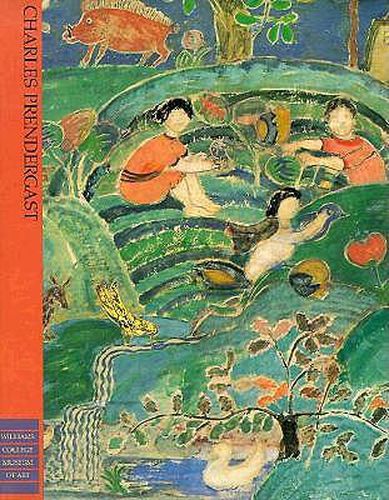Cover image for The Art of Charles Prendergast: From the Collections of the Williams College Museum of Art and Mrs. Charles Prendergast