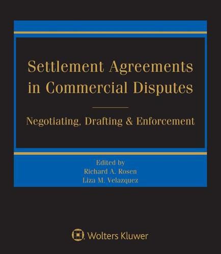 Cover image for Settlement Agreements in Commercial Disputes: Negotiating, Drafting and Enforcement
