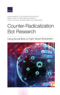 Cover image for Counter-Radicalization Bot Research: Using Social Bots to Fight Violent Extremism