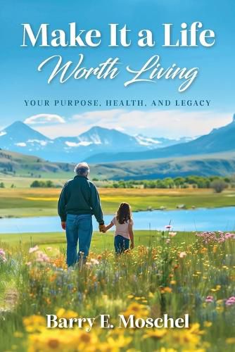 Cover image for Make It a Life Worth Living