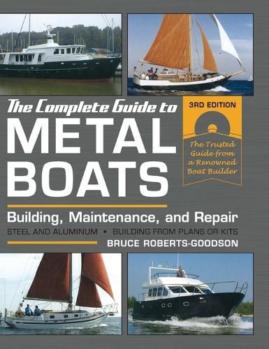 The Complete Guide to Metal Boats, Third Edition: Building, Maintenance, and Repair