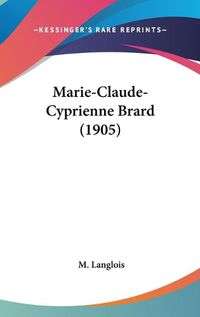 Cover image for Marie-Claude-Cyprienne Brard (1905)