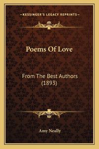 Cover image for Poems of Love: From the Best Authors (1893)