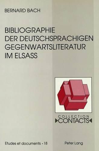 Bibliographie Der Deutschsprachigen Gegenwartsliteratur Im Elsass