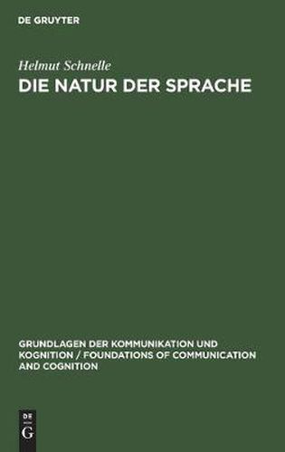 Cover image for Die Natur Der Sprache: Die Dynamik Der Prozesse Des Sprechens Und Verstehens