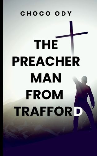 Cover image for The Preacherman of Trafford