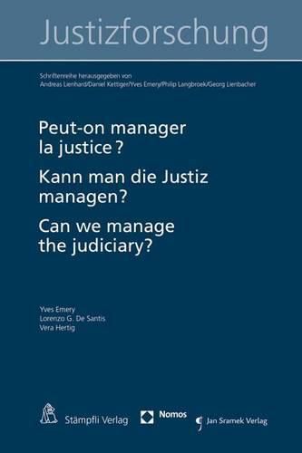 Cover image for Peut-On Manager La Justice? / Kann Man Die Justiz Managen? / Can We Manage the Judiciary?