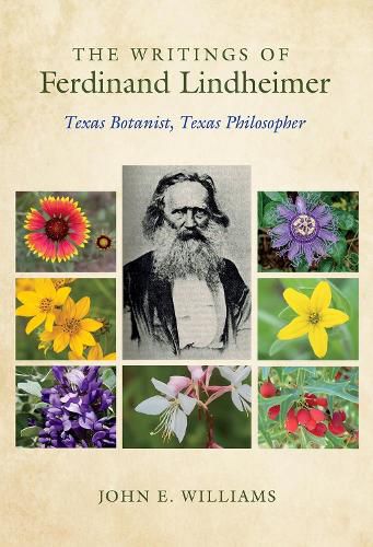 Cover image for The Writings of Ferdinand Lindheimer: Texas Botanist, Texas Philosopher