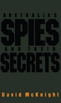 Cover image for Australia's Spies and their Secrets