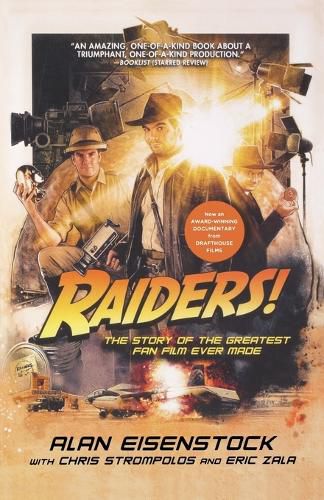 Raiders!: The Story of the Greatest Fan Film Ever Made