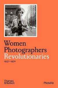 Cover image for Women Photographers: Revolutionaries