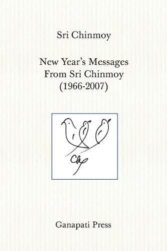 Cover image for New Year's Messages From Sri Chinmoy 1966-2007 (The heart-traveller series)