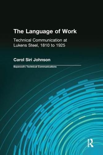 Cover image for The Language of Work: Technical Communication at Lukens Steel, 1810 to 1925