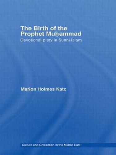 Cover image for The Birth of The Prophet Muhammad: Devotional Piety in Sunni Islam