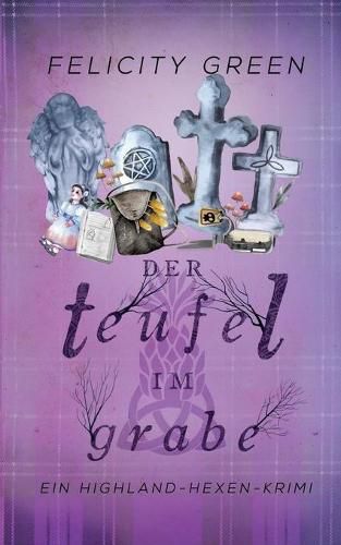 Cover image for Der Teufel im Grabe: Ein Highland-Hexen-Krimi