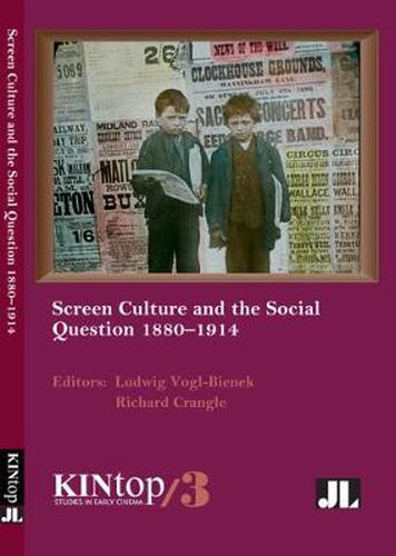 Cover image for Screen Culture and the Social Question, 1880-1914, KINtop 3