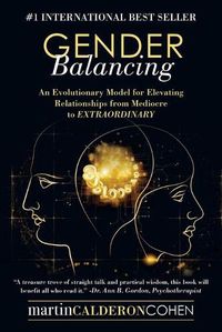 Cover image for Gender Balancing: An Evolutionary Model for Elevating Relationships from Mediocre to Extraordinary