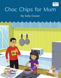 Cover image for Choc Chips for Mum (Set 7.1, Book 2)