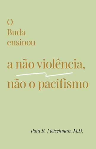 Cover image for O Buda ensinou a nao violencia, nao o pacifismo