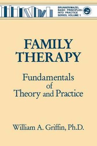 Cover image for Family Therapy: Fundamentals Of Theory And Practice