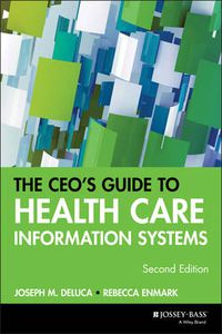 Cover image for The CEO's Guide to Health Care Information Systems