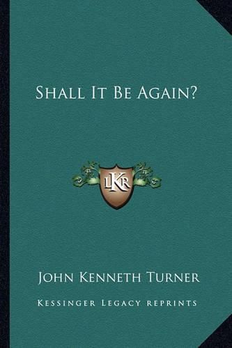 Cover image for Shall It Be Again?