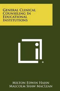 Cover image for General Clinical Counseling in Educational Institutions