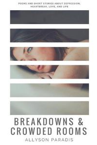 Cover image for Breakdowns & Crowded Rooms