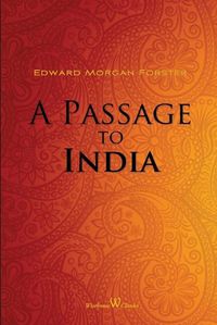 Cover image for A Passage to India (Wisehouse Classics Edition)