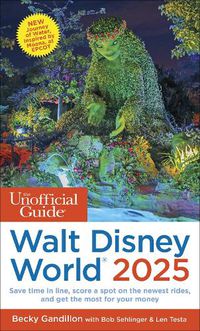 Cover image for The Unofficial Guide to Walt Disney World 2025