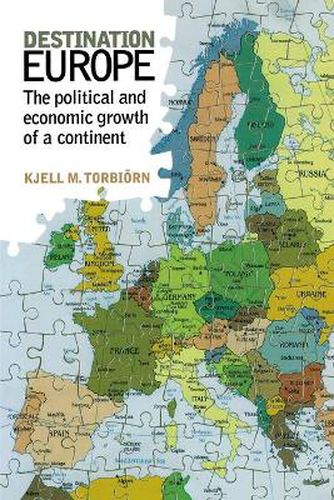 Cover image for Destinaltion Europe: The Political and Economic Growth of a Continent