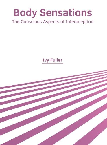 Cover image for Body Sensations: The Conscious Aspects of Interoception