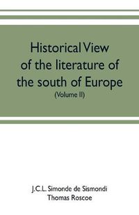 Cover image for Historical view of the literature of the south of Europe (Volume II)