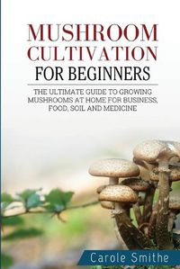 Cover image for Mushroom cultivation for beginners