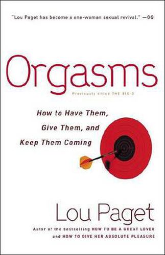 Cover image for Orgasms: How to Have Them, Give Them, and Keep Them Coming